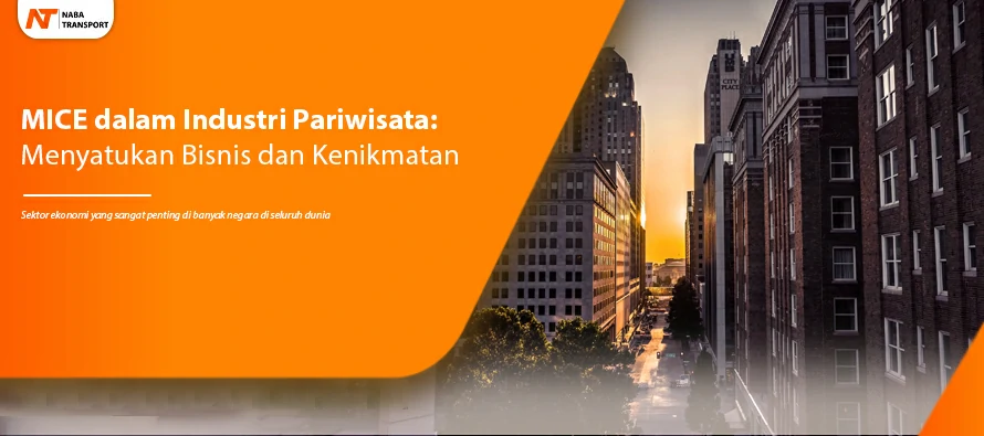 You are currently viewing MICE dalam Industri Pariwisata: Menyatukan Bisnis dan Kenikmatan