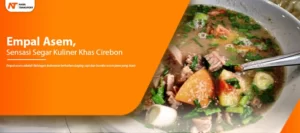 Read more about the article Empal Asem, Sensasi Segar Kuliner Khas Cirebon