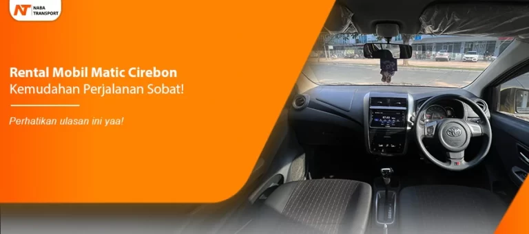 Read more about the article Rental Mobil Matic Cirebon Kemudahan Perjalanan Sobat!