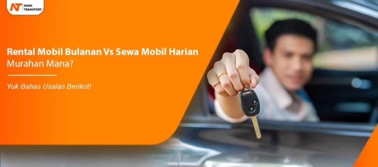 Read more about the article Rental Mobil Bulanan Vs Sewa Mobil Harian , Murahan Mana?