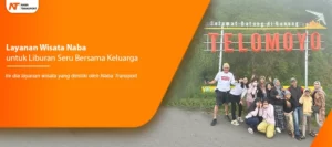 Read more about the article Layanan Wisata Naba untuk Liburan Seru Bersama Keluarga