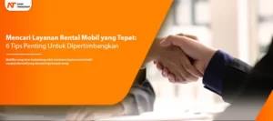Read more about the article Mencari Layanan Rental Mobil yang Tepat: 6 Tips Penting untuk Kamu Pertimbangkan