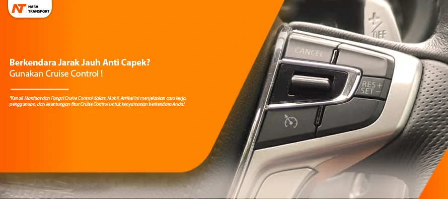 You are currently viewing Berkendara Jarak Jauh Anti Capek? Gunakan Cruise Control !