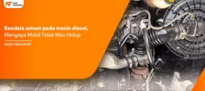 Read more about the article Kendala Umum Mesin Diesel, Mengapa Mobil Tidak Mau Hidup!
