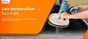 Read more about the article Cara Membersihkan Kaca Mobil