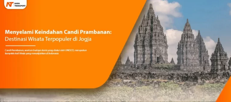 Read more about the article Menyelami Keindahan Candi Prambanan: Destinasi Wisata Terpopuler di Jogja
