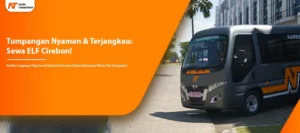 Read more about the article Tumpangan Nyaman & Terjangkau: Sewa ELF Cirebon!