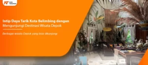Read more about the article Intip Daya Tarik Kota Belimbing dengan Mengunjungi Destinasi Wisata Depok