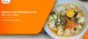 Read more about the article Makanan Khas Palembang ini Bisa Bikin Kamu Ngiler!