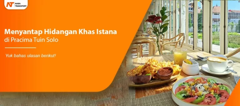 Read more about the article Menyantap Hidangan Khas Istana di Pracima Tuin Solo