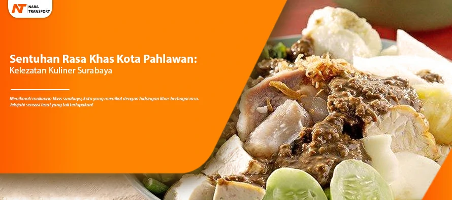 You are currently viewing Sentuhan Rasa Khas Kota Pahlawan: Kelezatan Kuliner Surabaya
