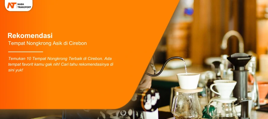 You are currently viewing Rekomendasi Tempat Nongkrong Asik di Cirebon