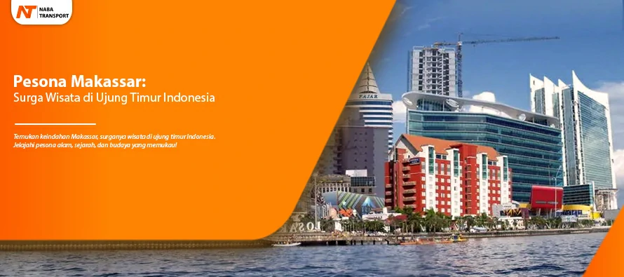 You are currently viewing Pesona Makassar: Surga Wisata di Ujung Timur Indonesia