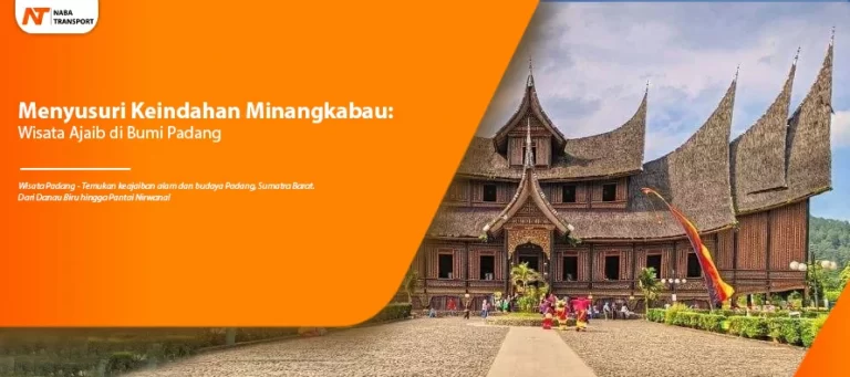 Read more about the article Menyusuri Keindahan Minangkabau: Wisata Ajaib di Bumi Padang