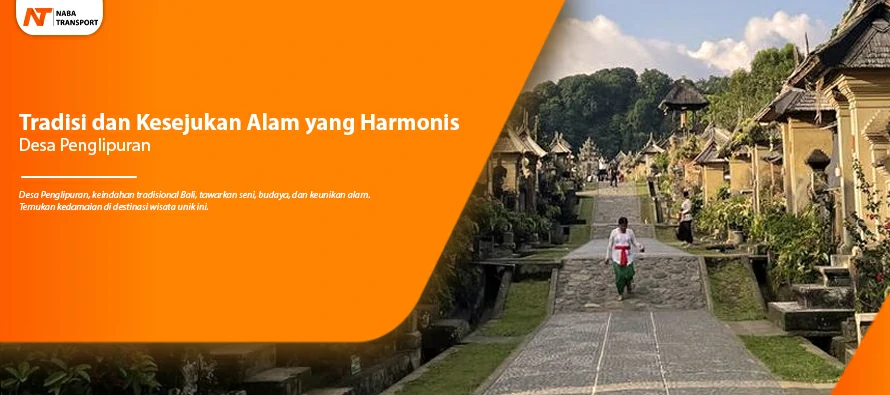 You are currently viewing Tradisi dan Kesejukan Alam yang Harmonis : Desa Penglipuran