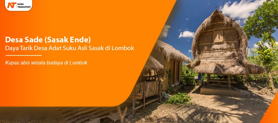 You are currently viewing Desa Sade (Sasak Ende): Desa Adat Suku Asli Sasak di Lombok & Daya Tariknya