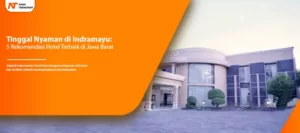 Read more about the article Tinggal Nyaman di Indramayu: 5 Rekomendasi Hotel Terbaik di Jawa Barat