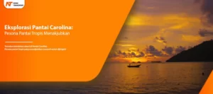 Read more about the article Eksplorasi Pantai Carolina: Pesona Pantai Tropis Menakjubkan