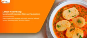 Read more about the article Laksan Palembang: Mencicipi Kelezatan Warisan Nusantara