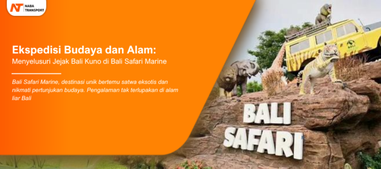Read more about the article Menyelusuri Jejak Bali Kuno di Bali Safari Marine