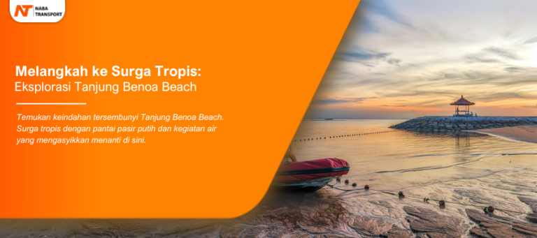 Read more about the article Melangkah ke Surga Tropis: Eksplorasi Tanjung Benoa Beach