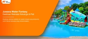 Read more about the article Juwana Water Fantasy Destinasi Rekreasi Keluarga di Pati
