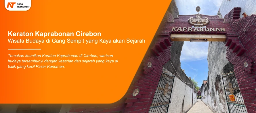 You are currently viewing Keraton Kaprabonan Cirebon: Wisata Budaya di Gang Sempit yang Kaya akan Sejarah