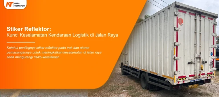 Read more about the article Stiker Reflektor: Kunci Keselamatan Kendaraan Logistik di Jalan Raya