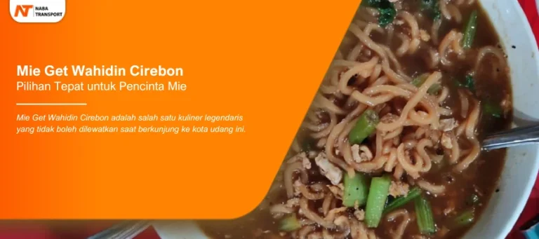 Read more about the article Mie Get Wahidin Cirebon Pilihan Tepat untuk Pencinta Mie