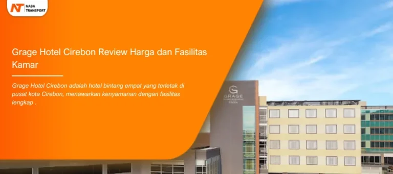 Read more about the article Grage Hotel Cirebon Review Harga dan Fasilitas Kamar