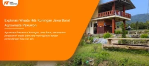 Read more about the article Agrowisata Pakuwon Explorasi Wisata Hits Kuningan Jawa Barat