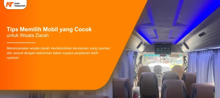 Read more about the article Tips Memilih Mobil yang Cocok untuk Wisata Ziarah