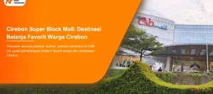 Read more about the article Cirebon Super Block Mall: Destinasi Belanja Favorit Warga Cirebon