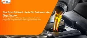 Read more about the article Waktu Tepat Ganti Oli Mobil Agar Mesin Awet dan Bertenaga