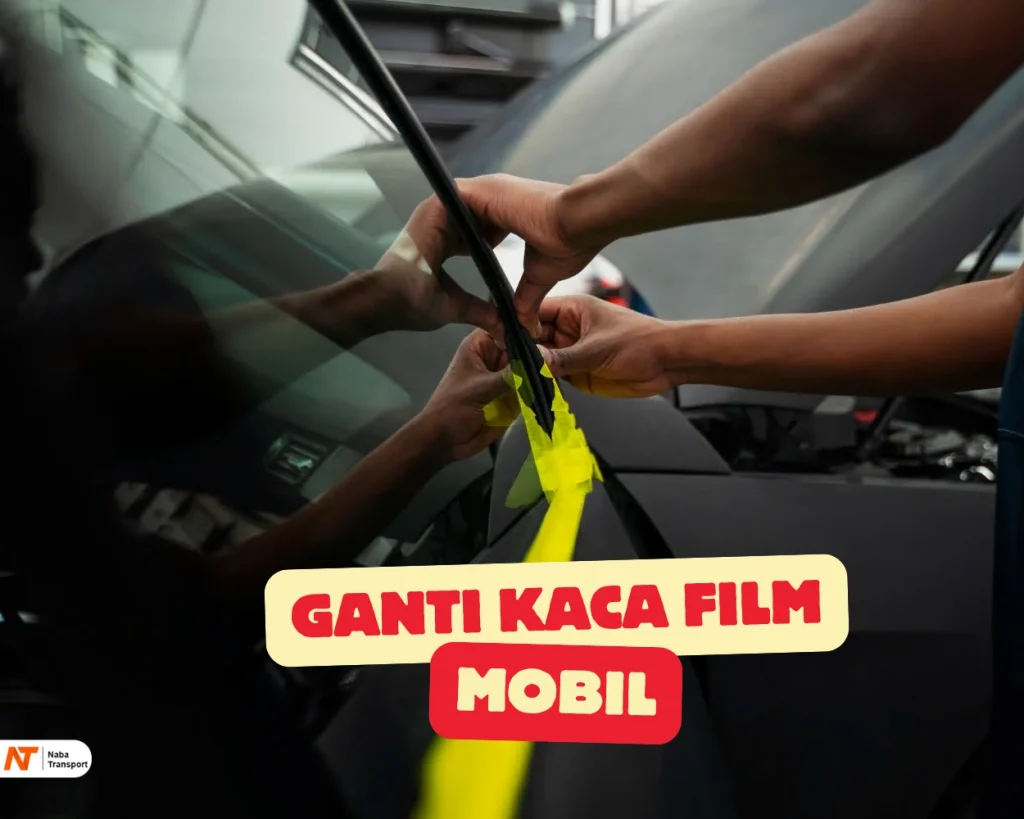 ganti kaca film mobil