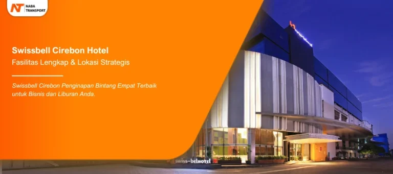 Read more about the article Swissbell Cirebon Hotel Fasilitas Lengkap & Lokasi Strategis
