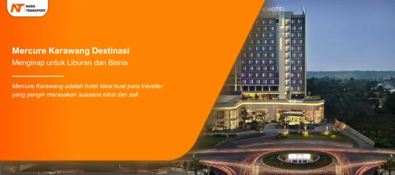 Read more about the article Mercure Karawang Destinasi Menginap untuk Liburan dan Bisnis