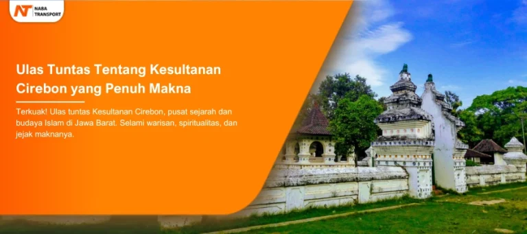 Read more about the article Ulas Tuntas Tentang Kesultanan Cirebon yang Penuh Cerita Masa lalu