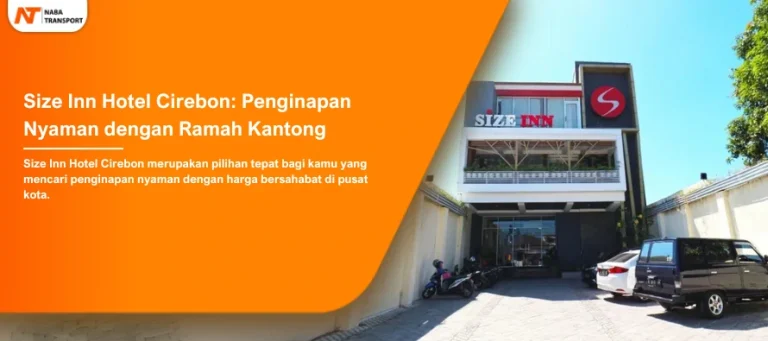 Read more about the article Size Inn Hotel Cirebon: Penginapan Nyaman dengan Ramah Kantong