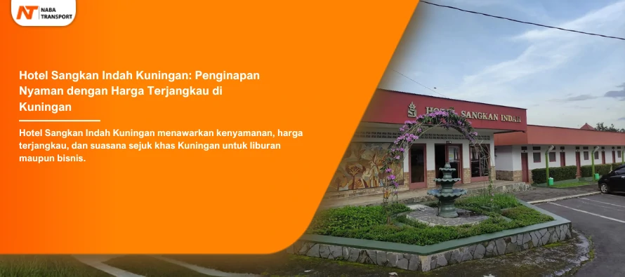 You are currently viewing Hotel Sangkan Indah Kuningan: Penginapan Nyaman dengan Harga Terjangkau di Kuningan