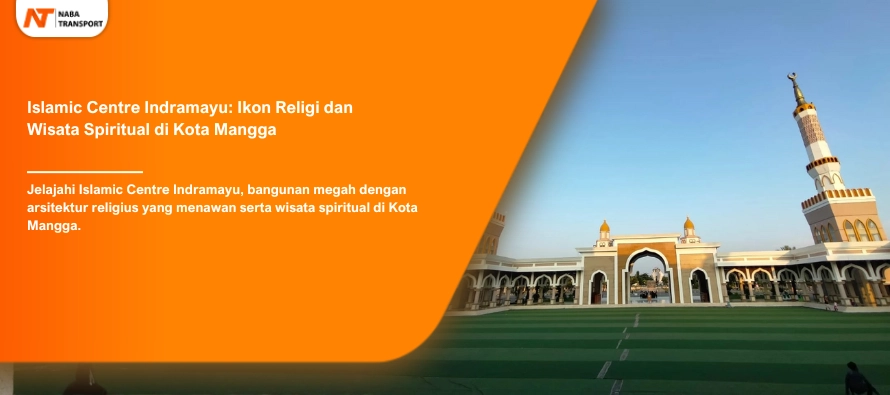 You are currently viewing Islamic Centre Indramayu: Ikon Religi dan Wisata Spiritual di Kota Mangga