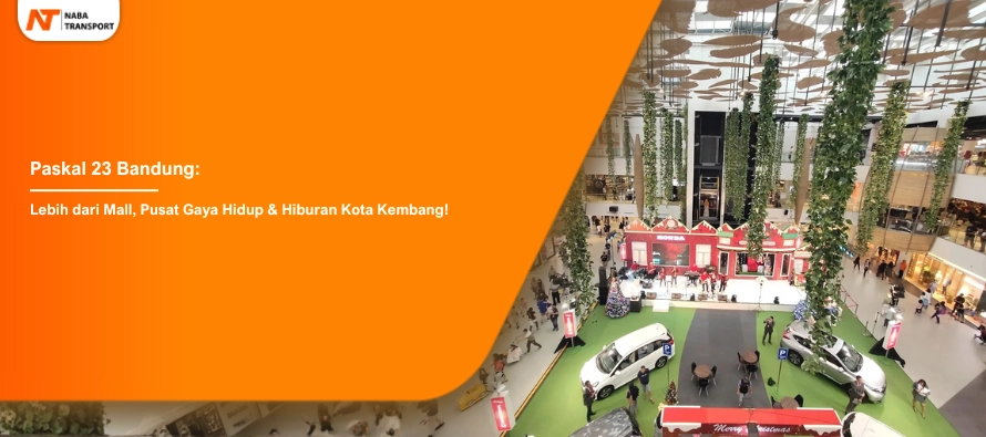 You are currently viewing Paskal 23 Bandung: Lebih dari Mall, Pusat Gaya Hidup & Hiburan Kota Kembang!